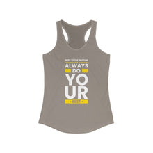 Load image into Gallery viewer, Always Do Your Best - Women&#39;s Racerback Tank
