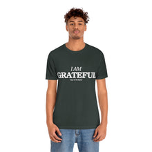 Load image into Gallery viewer, I Am Grateful Tee
