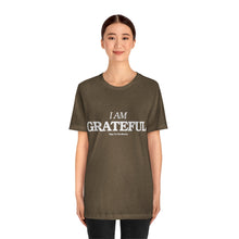 Load image into Gallery viewer, I Am Grateful Tee
