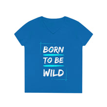 Load image into Gallery viewer, Born to be Wild - Ladies&#39; V-Neck T-Shirt
