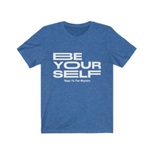 Load image into Gallery viewer, Be Yourself Tee
