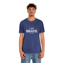 Load image into Gallery viewer, I Am Brave Tee
